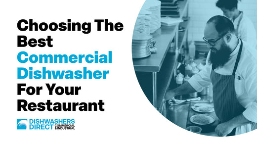Choosing the best commercial dishwasher for your restaurant