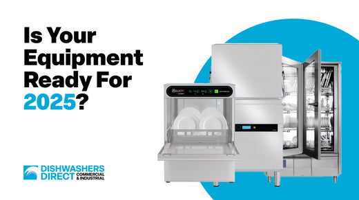 Is your commercial dishwasher ready for 2025?