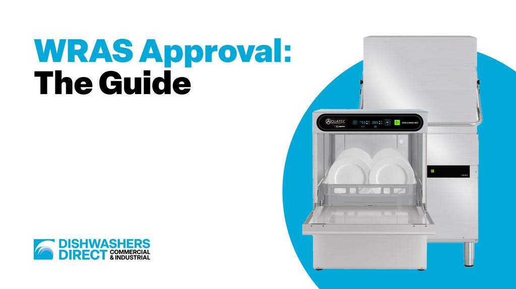 What is WRAS Approval for Commercial Dishwashers and Why is it Important?